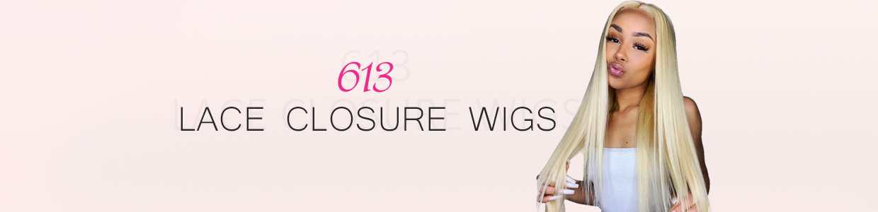 613 Lace Closure Wigs 613 Lace Closure Wigs
