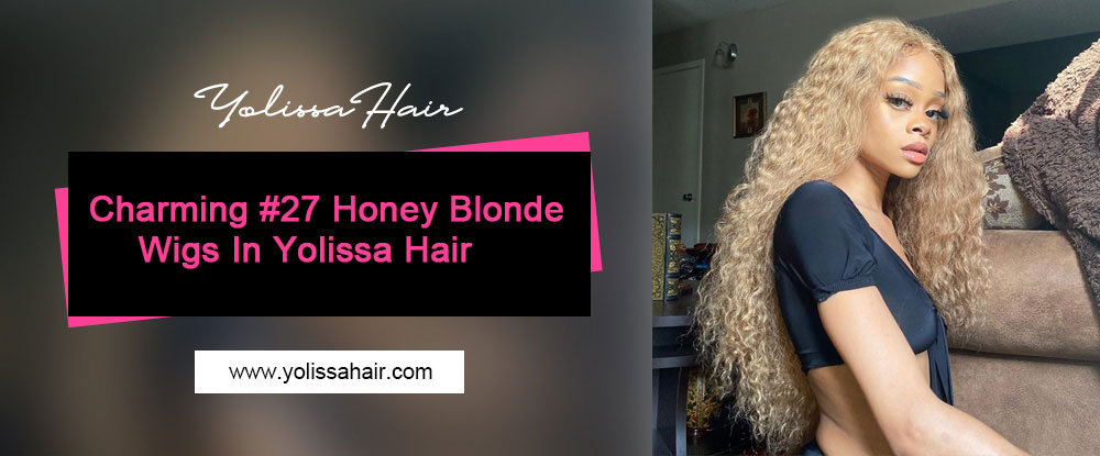 Charming #27 Honey Blonde Wigs In Yolissa Hair