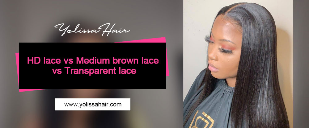 HD lace vs Medium brown lace vs Transparent lace
