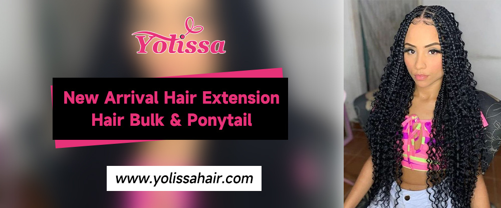 New Arrival Hair Extension - Hair Bulk & Ponytail