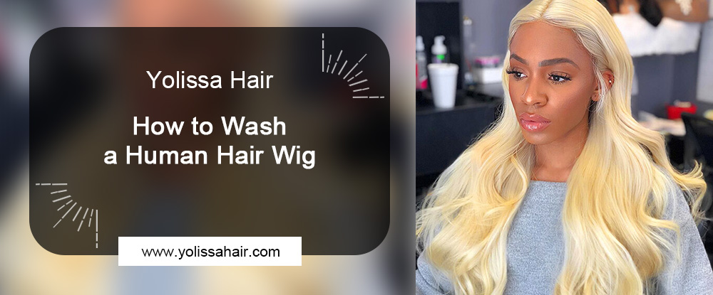 How to Wash a Human Hair Wig