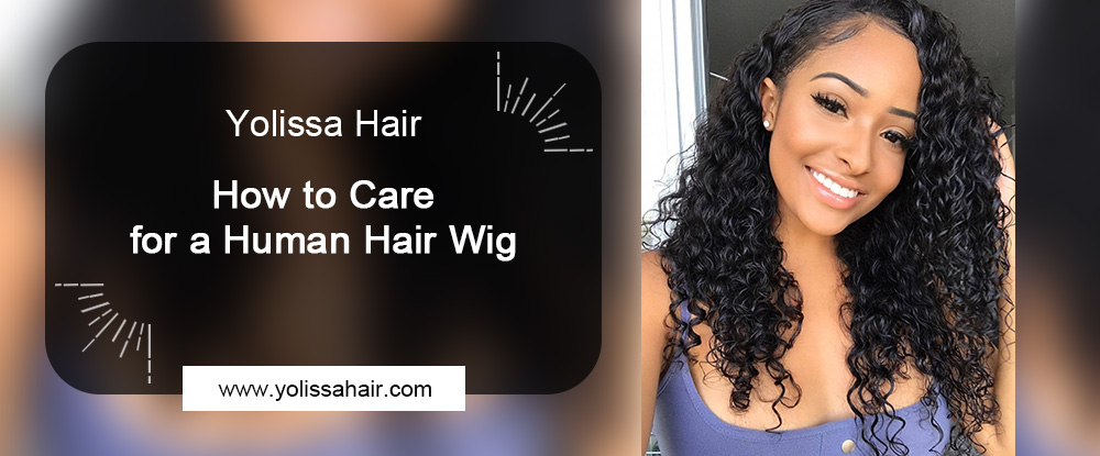 How to Care for a Human Hair Wig
