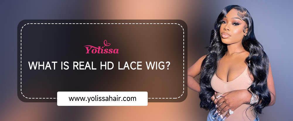 What Is Real HD Lace Wig