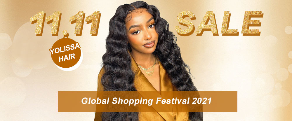 Yolissa Hair 11.11 Global Shopping Festival 2021