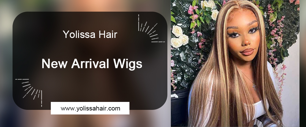 Yolissa Hair New Arrival Wigs