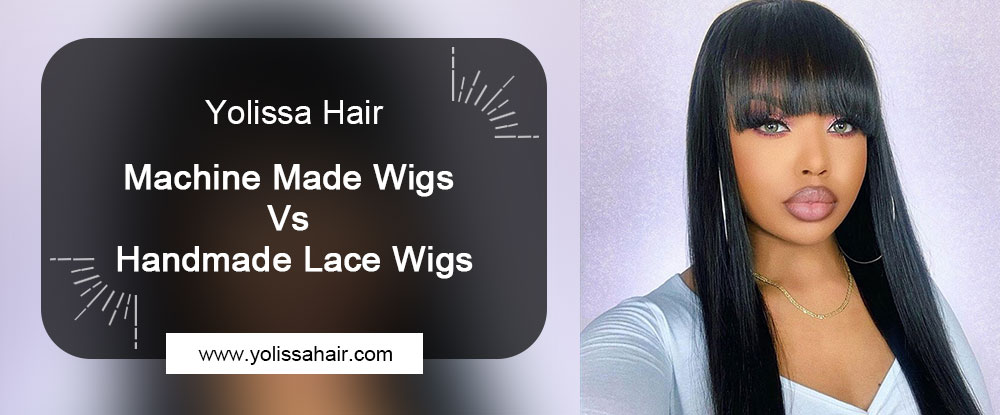 Yolissahair: Machine Made Wigs Vs Handmade Lace Wigs